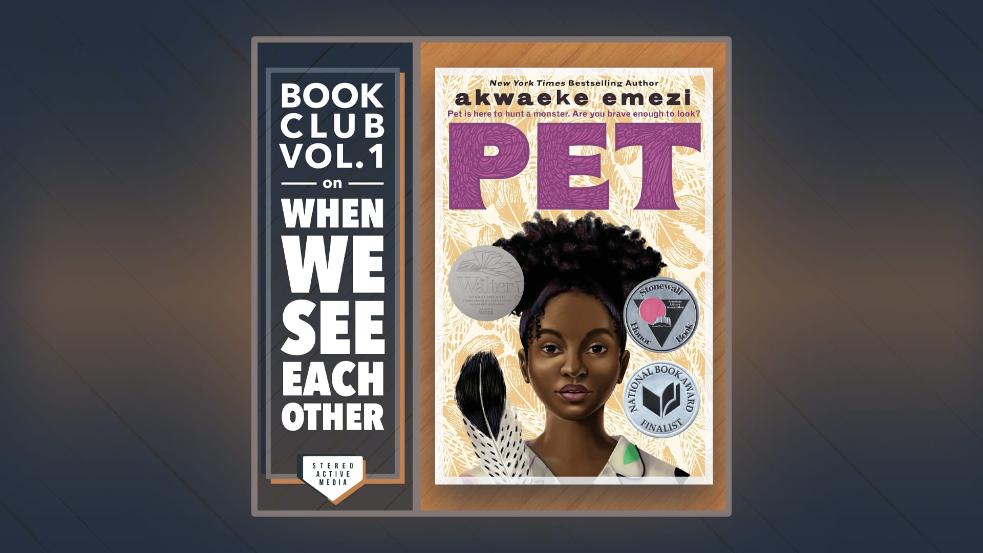 When We See Each Other Book Club, Vol. 1: 'Pet' by Akwaeke Emezi